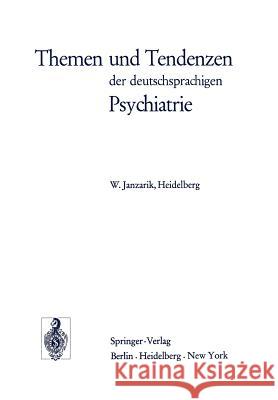 Themen Und Tendenzen Der Deutschsprachigen Psychiatrie Janzarik, W. 9783540063872 Springer