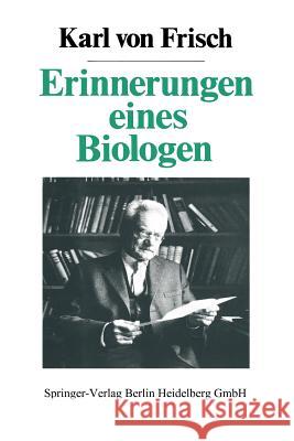 Erinnerungen Eines Biologen Karl Von Frisch 9783540064510 Not Avail