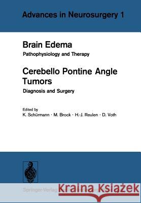 Brain Edema / Cerebello Pontine Angle Tumors: Pathophysiology and Therapy / Diagnosis and Surgery Schürmann, K. 9783540064862 Springer