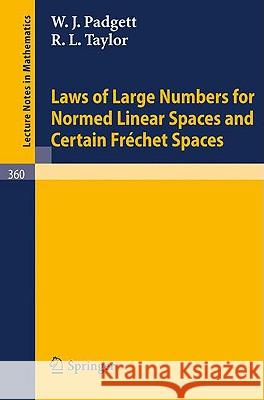 Laws of Large Numbers for Normed Linear Spaces and Certain Frechet Spaces W. J. Padgett R. L. Taylor 9783540065852 Springer