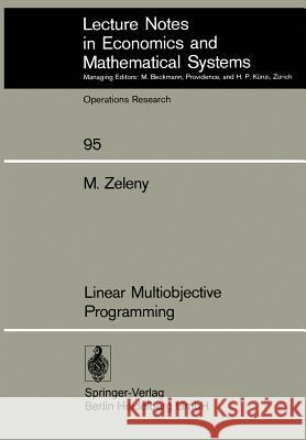 Linear Multiobjective Programming M. Zeleny 9783540066392 Springer