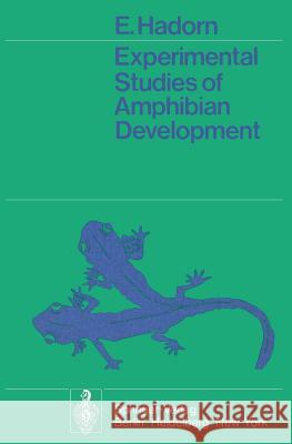 Experimental Studies of Amphibian Development E. Hadorn D. Turner 9783540066446 Springer