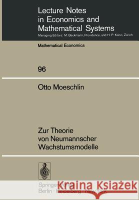 Zur Theorie Von Neumannscher Wachstumsmodelle Moeschlin, O. 9783540066781 Springer
