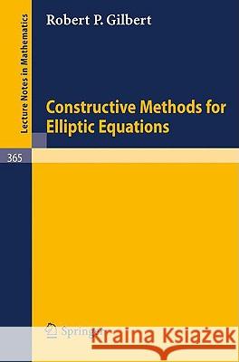 Constructive Methods for Elliptic Equations R. P. Gilbert 9783540066903 Springer