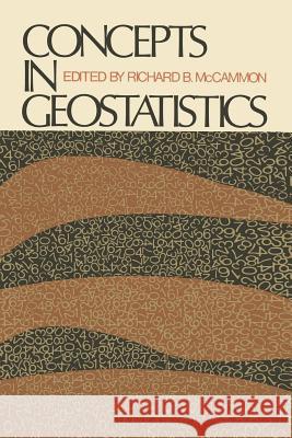 Concepts in Geostatistics R. B. McCammon 9783540068921 Springer