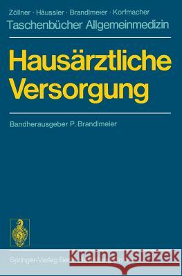 Hausärztliche Versorgung: Bereitschafts- Und Notdienste Der Kranke Mensch Labordiagnostik Brandlmeier, P. 9783540069997 Springer