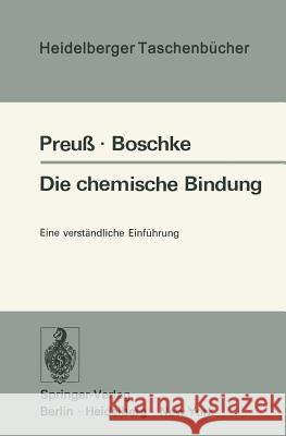 Die Chemische Bindung: Eine Verständliche Einführung Preuss, H. 9783540070412 Springer