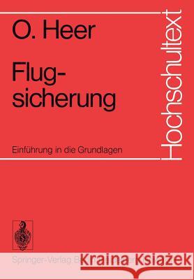 Flugsicherung: Einführung in Die Grundlagen Heer, O. 9783540070566 Springer
