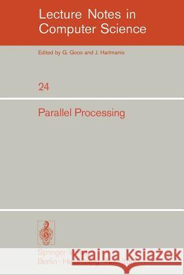 Parallel Processing: Proceedings of the Sagamore Computer Conference, August 20-23, 1974 Tse-Yun, Feng 9783540071358