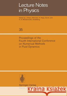 Proceedings of the Fourth International Conference on Numerical Methods in Fluid Dynamics: June 24-28, 1974, University of Colorado Richtmyer, R. D. 9783540071396 Springer