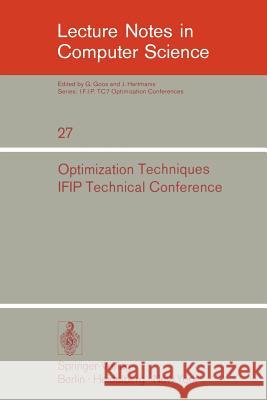 Optimization Techniques: Ifip Technical Conference, Novosibirsk, July 1-7, 1974 Marchuk, G. I. 9783540071655 Springer