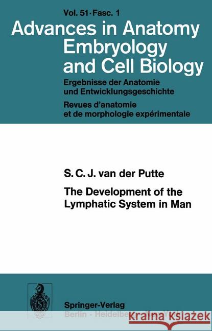 The Development of the Lymphatic System in Man S. C. J. Van Der Putte 9783540072041 Not Avail