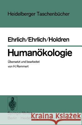 Humanökologie: Der Mensch Im Zentrum Einer Neuen Wissenschaft Remmert, H. 9783540072508