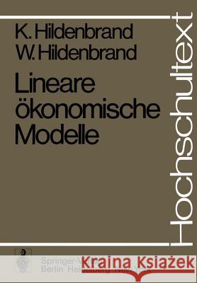 Lineare ökonomische Modelle K. Hildenbrand, W. Hildenbrand 9783540072591 Springer-Verlag Berlin and Heidelberg GmbH & 