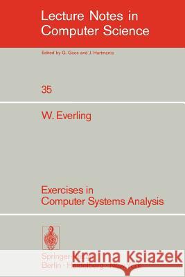 Exercises in Computer Systems Analysis W. Everling 9783540074014 Springer