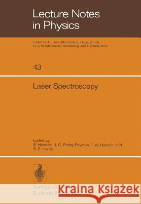 Laser Spectroscopy: Proceedings of the Second International Conference, Megève, June 23 - 27, 1975 Haroche, S. 9783540074113 Springer