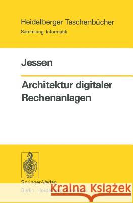 Architektur Digitaler Rechenanlagen Jessen, E. 9783540075035 Springer
