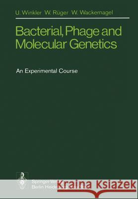 Bacterial, Phage and Molecular Genetics: An Experimental Course Schulte-Hiltrop, G. 9783540076025 Not Avail