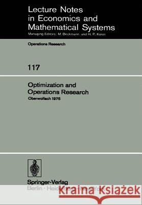 Optimization and Operations Research: Proceedings of a Conference Held at Oberwolfach, July 27-August 2, 1975 Oettli, W. 9783540076162 Not Avail