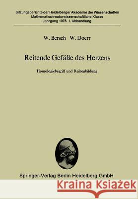 Reitende Gefäße Des Herzens: Homologiebegriff Und Reihenbildung Bersch, W. 9783540076414 Not Avail