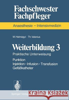 Weiterbildung: Praktische Unterweisung M. Halmagyi, T. Valerius 9783540077237