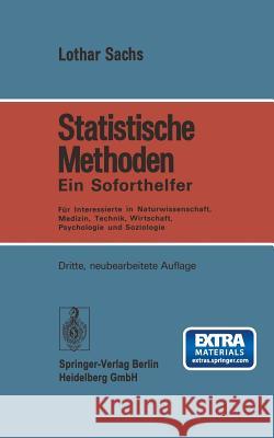 Statistische Methoden: Ein Soforthelfer Für Interessierte in Naturwissenschaft, Medizin, Technik, Wirtschaft, Psychologie Und Soziologie Sachs, Lothar 9783540078241 Not Avail