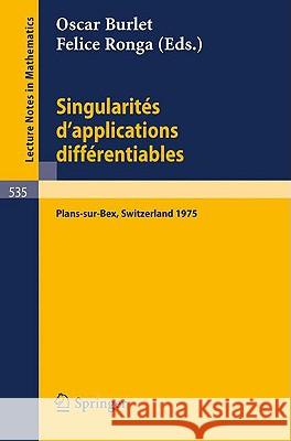 Singularites d'Applications Differentiables: Seminaire Sur Les Singularites d'Applications Differentiables Plans-Sur-Bex 1975 Burlet, O. 9783540078531 Springer