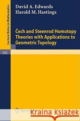 Cech and Steenrod Homotopy Theories with Applications to Geometric Topology D. A. Edwards H. M. Hastings 9783540078630 Springer