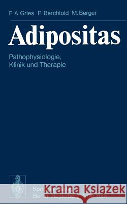 Adipositas: Pathophysiologie, Klinik Und Therapie Gries, F. a. 9783540078739 Springer