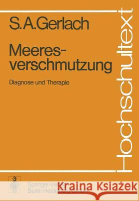 Meeresverschmutzung: Diagnose Und Therapie Gerlach, S. a. 9783540079217 Springer