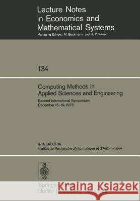 Computing Methods in Applied Sciences and Engineering: Second International Symposium December 15-19, 1975 Glowinski, R. 9783540079903 Springer