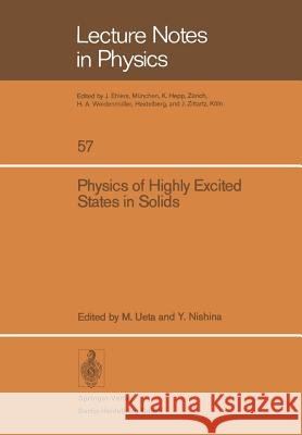 Physics of Highly Excited States in Solids: Proceedings of the 1975 Oji Seminar at Tomakomai, Japan, September 9–13, 1975 M. Ueta, Y. Nishina 9783540079910 Springer-Verlag Berlin and Heidelberg GmbH & 