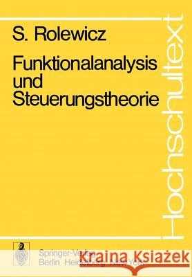 Funktionalanalysis Und Steuerungstheorie S. Rolewicz D. Pallaschke 9783540080763 Springer