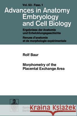 Morphometry of the Placental Exchange Area R. Baur 9783540081593 Springer-Verlag Berlin and Heidelberg GmbH & 