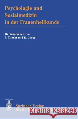 Psychologie Und Sozialmedizin in Der Frauenheilkunde: Vorträge Des 6. Fortbildungskurses 