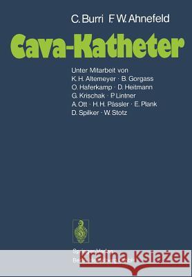 Cava-Katheter C. Burri Friedrich W. Ahnefeld 9783540081906