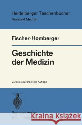 Geschichte Der Medizin Fischer-Homberger, Esther 9783540081944 Springer