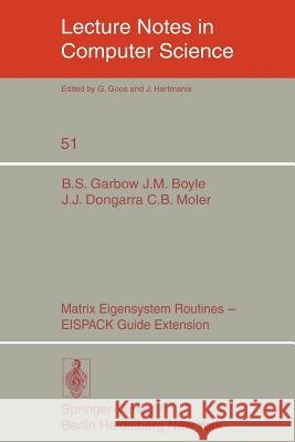 Matrix Eigensystem Routines - Eispack Guide Extension Garbow, B. S. 9783540082545 Springer