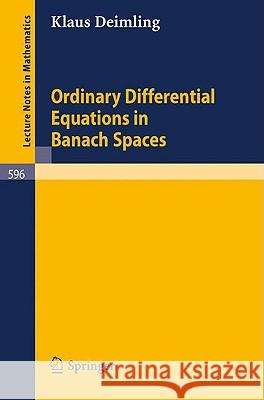 Ordinary Differential Equations in Banach Spaces K. Deimling 9783540082606 Springer