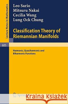 Classification Theory of Riemannian Manifolds: Harmonic, Quasiharmonic and Biharmonic Functions Sario, S. R. 9783540083580 Springer