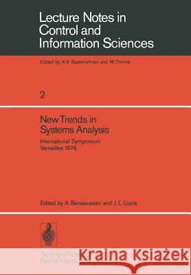 New Trends in Systems Analysis: International Symposium, Versailles, Decembre 13-17, 1976. Iria Laboria, Institut de Recherche d'Informatique Et d'Aut Bensoussan, A. 9783540084068