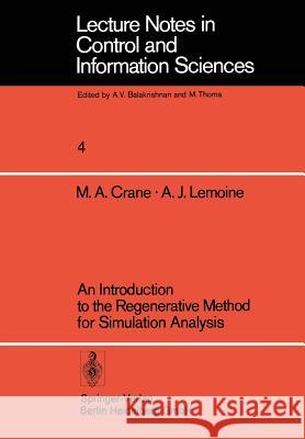 An Introduction to the Regenerative Method for Simulation Analysis M. a. Crane A. J. Lemoine 9783540084082 Springer