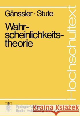 Wahrscheinlichkeitstheorie Peter Ganssler Winfried Stute 9783540084181 Springer