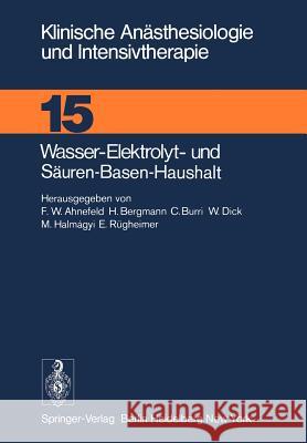 Wasser-Elektrolyt- Und Säuren-Basen-Haushalt: XX. Kasseler Symposium, 18./19.2.1977 Ahnefeld, F. W. 9783540085096 Springer