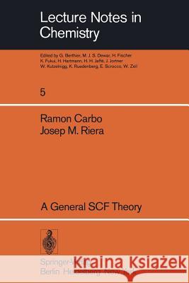 A General Scf Theory Carbo, Ramon 9783540085355