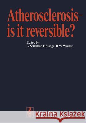 Atherosclerosis -- Is It Reversible? Schettler, G. 9783540085829 Springer