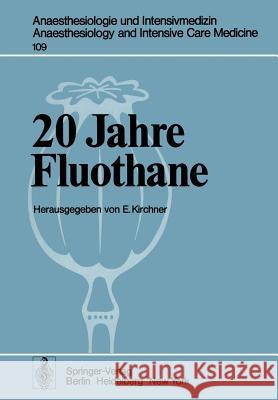 20 Jahre Fluothane E. Kirchner 9783540086024 Springer