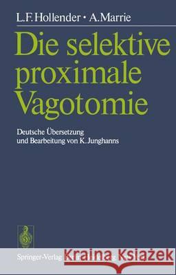 Die Selektive Proximale Vagotomie Junghanns, K. 9783540086130 Springer