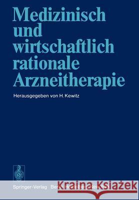 Medizinisch Und Wirtschaftlich Rationale Arzneitherapie Kewitz, H. 9783540086192