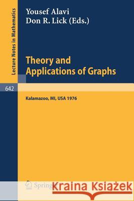 Theory and Applications of Graphs: Proceedings, Michigan, May 11 - 15, 1976 Alavi, Y. 9783540086666